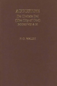 Augustine: The City of God Books VIII and IX