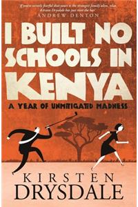 I Built No Schools in Kenya