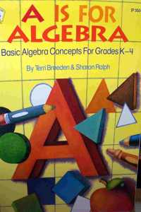 A is for Algebra: Basic Algebra