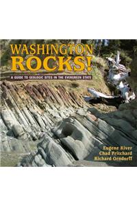 Washington Rocks: A Guide to Geologic Sites in the Evergreen State