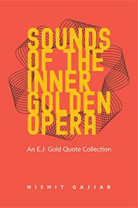 Sounds of the Inner Golden Opera