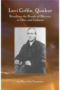 Levi Coffin, Quaker