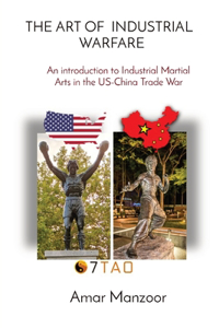 Art of Industrial Warfare: An introduction to Industrial Martial Arts in the US-China Trade War