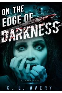 On the Edge of Darkness