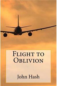 Flight to Oblivion