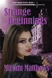 Strange Beginnings