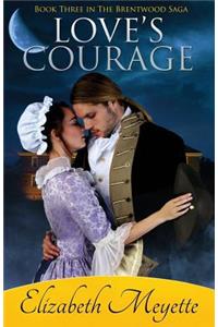 Love's Courage: Book Three in the Brentwood Saga