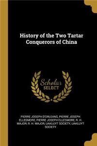 History of the Two Tartar Conquerors of China