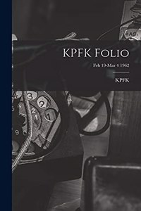 KPFK Folio; Feb 19-Mar 4 1962