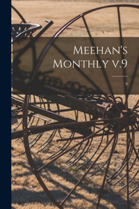 Meehan's Monthly V.9; 9