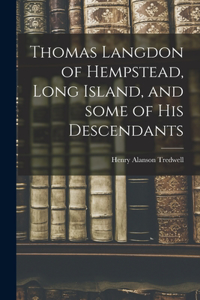 Thomas Langdon of Hempstead, Long Island, and Some of His Descendants