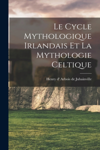 Cycle Mythologique Irlandais Et La Mythologie Celtique