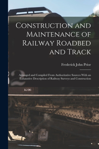 Construction and Maintenance of Railway Roadbed and Track