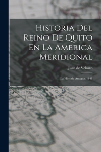 Historia Del Reino De Quito En La America Meridional