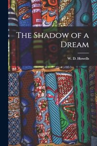 The Shadow of a Dream