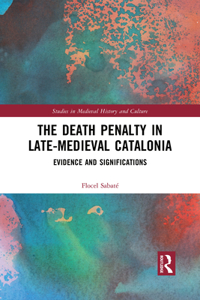 Death Penalty in Late-Medieval Catalonia