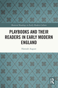 Playbooks and their Readers in Early Modern England