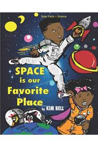 Space is Our Favorite Place