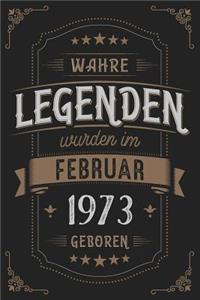 Wahre Legenden wurden im Februar 1973 geboren