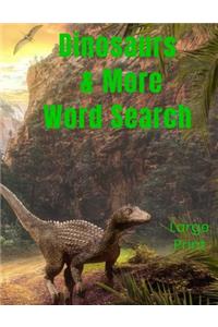 Dinosaurs & More Word Search