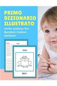 Primo Dizionario Illustrato Serbo Italiano Per Bambini (Italian - Serbian)