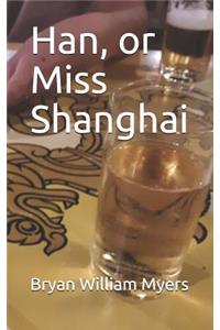 Han, or Miss Shanghai
