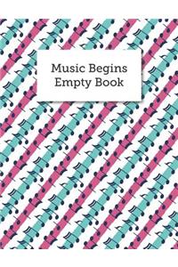 Music Begins Empty Book