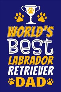 World's Best Labrador Retriever Dad