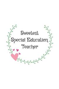 Sweetest Special Education Teacher