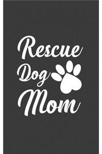 Rescue Dog Mom