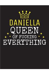 DANIELLA - Queen Of Fucking Everything: Blank Quote Composition Notebook College Ruled Name Personalized for Women. Writing Accessories and gift for mom, wife, girlfriend, daugther, sister