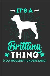 It's A Brittany Thing You Wouldn't Understand