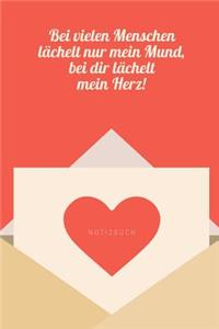 Bei Vielen Menschen Lächelt Nur Mein Mund, Bei Dir Lächelt Mein Herz! Notizbuch: A5 Notizbuch blanko als Geschenk für Freunde und Ehe-partner - Danke-buch - Für Mama Papa Schwester Bruder - schöne Geburtstagsgeschenkidee - Journa