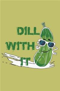 Dill With It