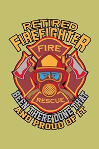 Retired Firefighter Been There Done That And Proud Of It