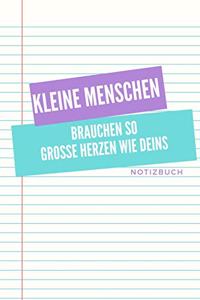 Kleine Menschen Brauchen Große Herzen So Wie Deins Notizbuch