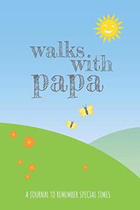 Walks With Papa