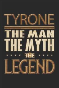 Tyrone The Man The Myth The Legend