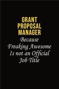 Grant Proposal Manager Because Freaking Awesome Is Not An Official Job Title
