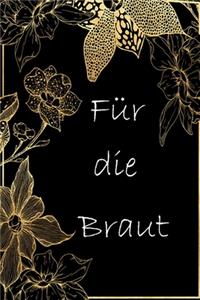 Für die Braut: Notizbuch für die Braut / 120 linierte Seiten / A5