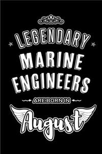 Legendary Marine Engineers are born in August
