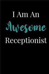 I Am An Awesome Receptionist