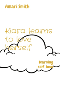 Kiara learns to love herself