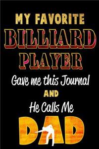 My Favorite Billiard Player Gave Me This Journal and He Calls Me Dad