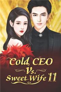 Cold CEO Vs. Sweet Wife 11