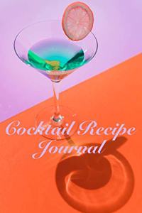 Cocktail Recipe Journal