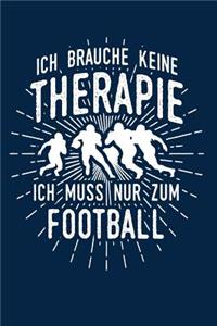 Therapie? Lieber Football