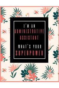 I'm An Administrative Assistant, What's Your Superpower?
