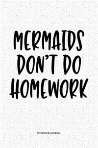 Mermaids Don't Do Homework
