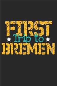 First Trip To Bremen